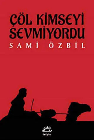 Çöl Kimseyi Sevmiyordu kapağı