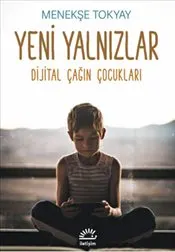 Yeni Yalnızlar : Dijital Çağın Çocukları kapağı