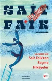 Çocuklar İçin Sait Faik’ten Seçme Hikayeler kapağı