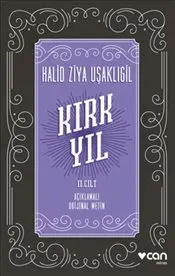 Kırk Yıl : 2. Cilt - Açıklamalı Orijinal Metin kapağı