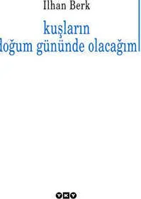 Kuşların Doğum Gününde Olacağım kapağı