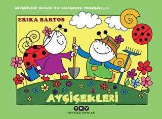 Ayçiçekleri 13 - Uğurböceği Sevecen ile Salyangoz Tomurcuk kapağı