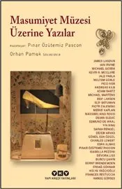 Masumiyet Müzesi Üzerine Yazılar : Orhan Pamuk Söyleşisiyle kapağı