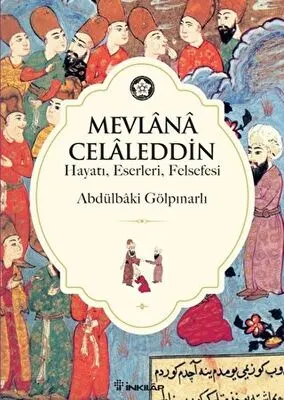Mevlana Celaleddin Hayatı, Eserleri, Felsefesi kapağı