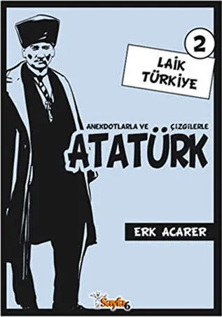 Anekdotlarla ve Çizgilerle Atatürk - Laik Türkiye 2 kapağı