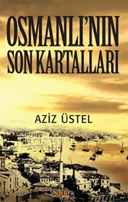 Osmanlı’nın Son Kartalları kapağı