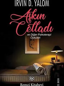 Aşkın Celladı ve Diğer Psikoterapi Öyküleri kapağı