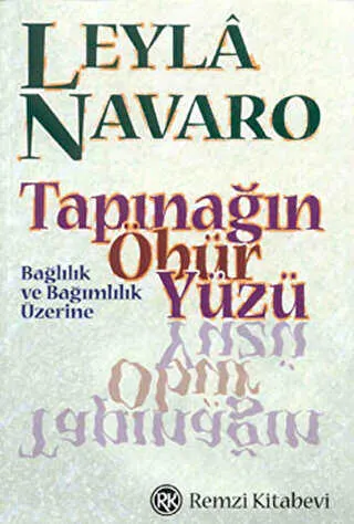 Tapınağın Öbür Yüzü Bağlılık ve Bağımlılık Üzerine kapağı