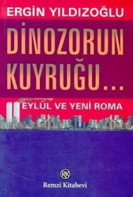 Dinozorun Kuyruğu... Eylül ve Yeni Roma kapağı