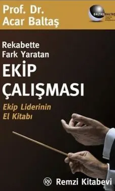 Rekabette Fark Yaratan Ekip Çalışması Ekip Liderinin El Kitabı kapağı