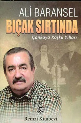 Bıçak Sırtında Çankaya Köşkü Yılları kapağı