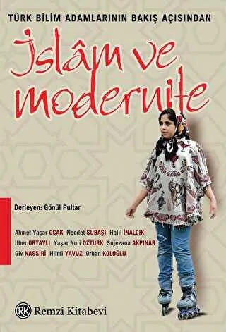 Türk Bilim Adamlarının Bakış Açısından İslam ve Modernite kapağı