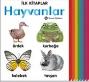 İlk Kitaplar : Hayvanlar - Ciltli kapağı
