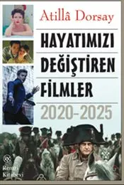 Hayatımızı Değiştiren Filmler :  2020 - 2025 kapağı