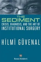 Sediment : Crisis Diagnosis And The Art Of Institutional Surgery kapağı