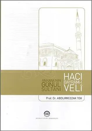 Ankara`nın Gönül Sultanı Hacı Bayram-ı Veli kapağı