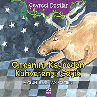 Çevreci Dostlar - Ormanını Kaybeden Kahverengi Geyik kapağı