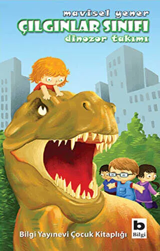 Çılgınlar Sınıfı - Dinozor Takımı kapağı