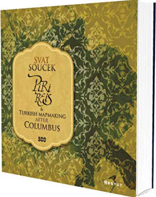 Piri Reis and Turkish Mapmaking After Columbus kapağı