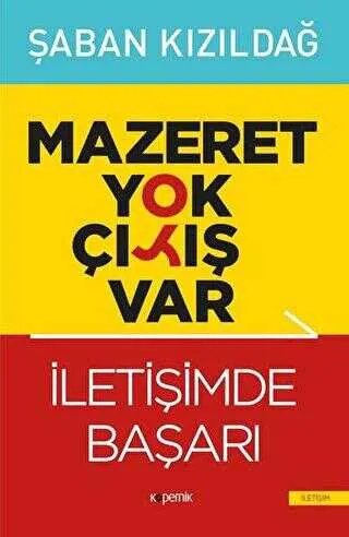 Mazeret Yok Çıkış Var: İletişimde Başarı kapağı