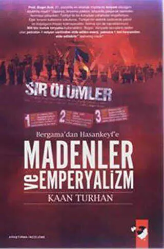 Bergama`dan Hasankeyf`e Madenler Ve Emperyalizm kapağı