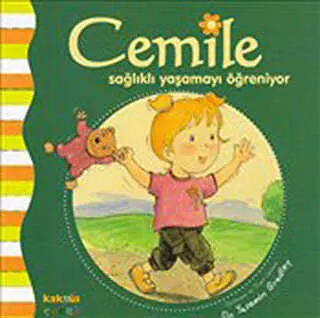 CEMİLE SAĞLIKLI YAŞAMAYI ÖĞRENİYOR kapağı
