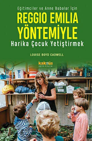 Reggio Emilia Yaklaşımıyla Harika Çocuk Yetiştirmek kapağı
