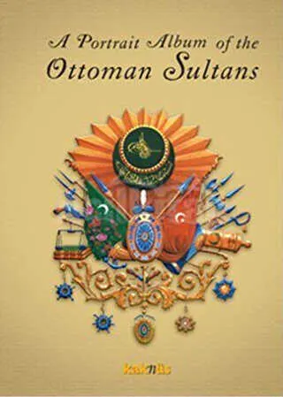A PORTRAİT ALBUM OF THE OTTOMAN SULTANS kapağı