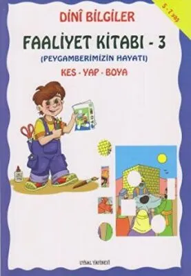 Dini Bilgiler Faaliyet Kitabı - 3 Peygamberimizin Hayatı kapağı