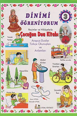 Dinimi Öğreniyorum 3 - Resimler ve Hikayelerle Çocuğun Dua Kitabı kapağı