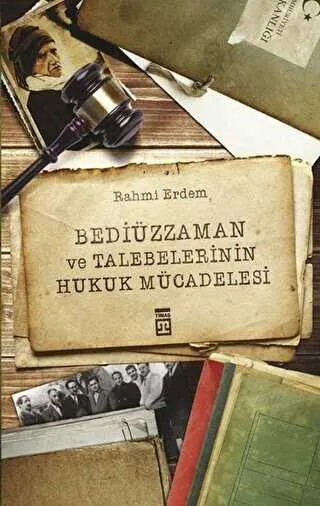 Bediüzzaman ve Talebelerinin Hukuk Mücadelesi kapağı