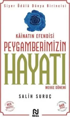 Kainatın Efendisi Peygamberimizin Hayatı Mekke Dönemi 1 kapağı