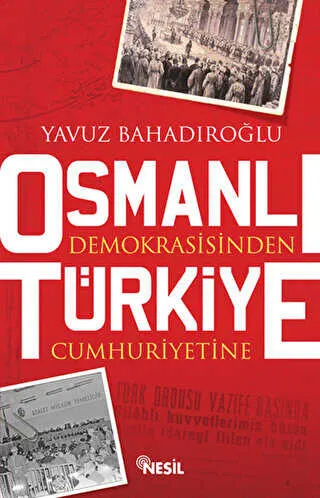 Osmanlı Demokrasisinden Türkiye Cumhuriyetine kapağı