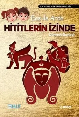 Ece ile Arda - Hititlerin İzinde kapağı