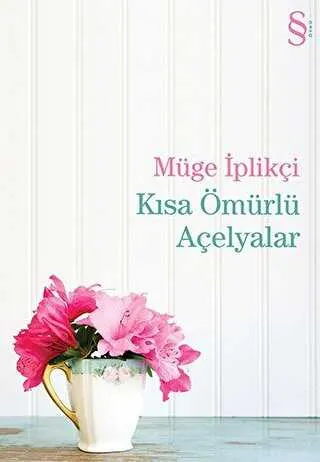 Kısa Ömürlü Açelyalar kapağı