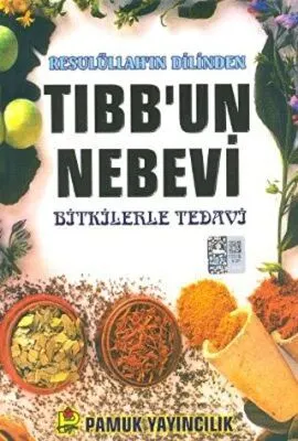 Resulüllah’ın Dilinden Tıbb’un Nebevi Bitki-013-P16 kapağı