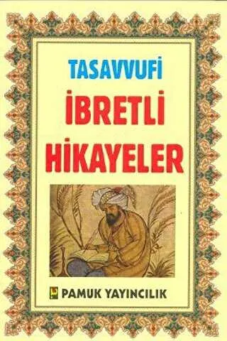 Tasavvufi İbretli Hikayeler Hikaye-005 kapağı