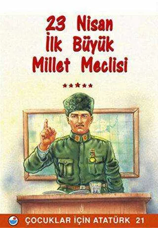 23 Nisan - İlk Büyük Millet Meclisi kapağı