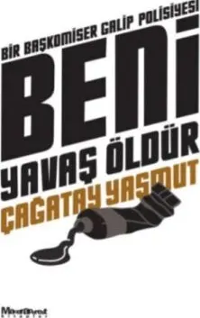 Beni Yavaş Öldür kapağı