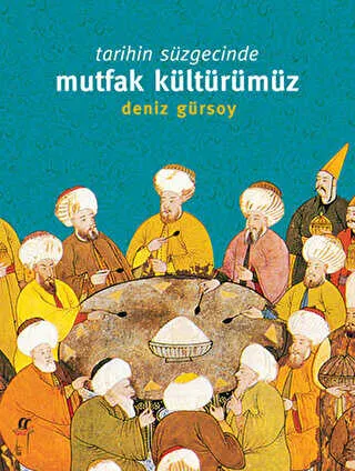 Tarihin Süzgecinde Mutfak Kültürümüz 1. Hamur kapağı