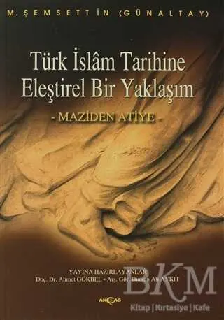 Türk İslam Tarihine Eleştirel Bir Yaklaşım Maziden Atiye kapağı