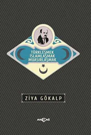 Türkleşmek İslamlaşmak Muasırlaşmak kapağı