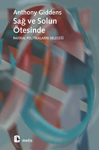 Sağ ve Solun Ötesinde Radikal Politikaların Geleceği kapağı