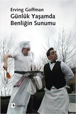 Günlük Yaşamda Benliğin Sunumu kapağı
