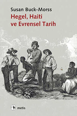 Hegel, Haiti ve Evrensel Tarih kapağı
