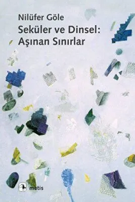 Seküler ve Dinsel: Aşınan Sınırlar kapağı