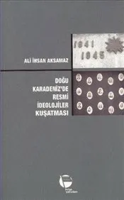Doğu Karadeniz’de Resmi İdeolojiler Kuşatması kapağı