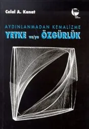 Aydınlanmadan Kemalizme Yetke ve/ya Özgürlük kapağı
