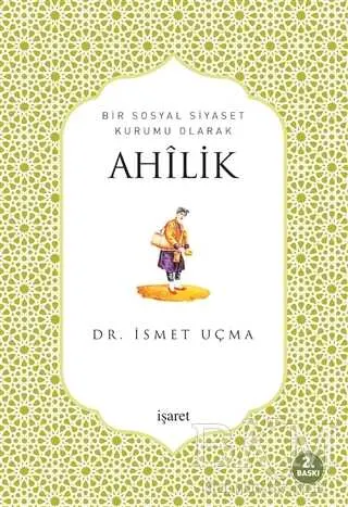 Bir Sosyal Siyaset Kurumu Olarak Ahilik kapağı