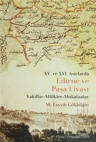 15. ve 16 Asırlarda Edirne ve Paşa Livası kapağı